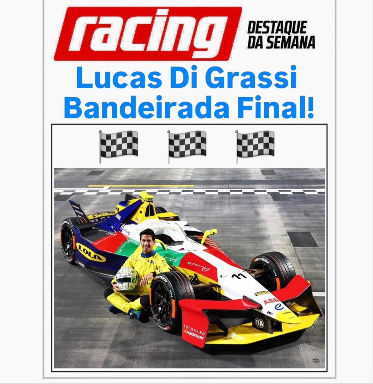 Bandeirada final para Lucas di Grassi | Destaque da Semana